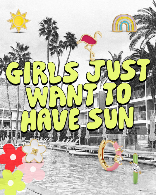 Girls Just Want To Have Sun